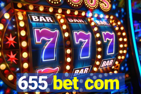 655 bet com